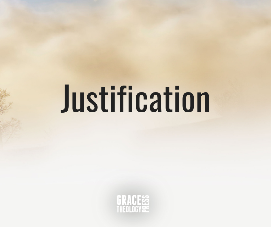 justification-an-excerpt-from-free-grace-soteriology-third-edition